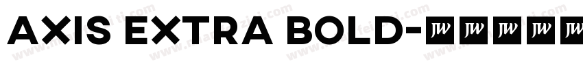 AXIS Extra Bold字体转换